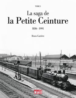 La saga de la petite ceinture Tome 1 - 1836-1991