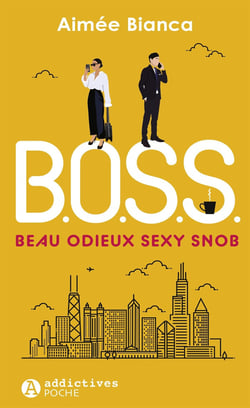 B.O.S.S : beau, odieux, sexy, snob