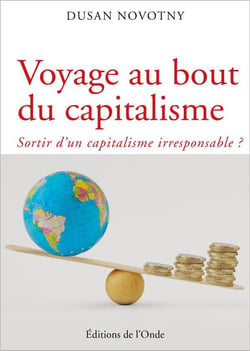 Voyage au bout du capitalisme : sortir d'un capitalisme irresponsable ?