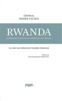 Rwanda, je demande justice pour la France et ses soldats