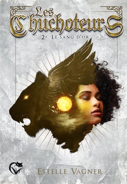 Les chuchoteurs Tome 2 : Sang d'Or