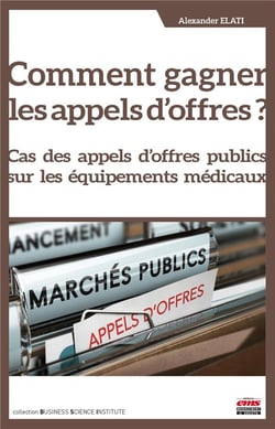 Comment gagner les appels d'offres ? cas des appels d'offres publics sur les équipements médicaux