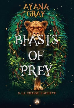 Beasts of prey Tome 3 : La chasse s'achève