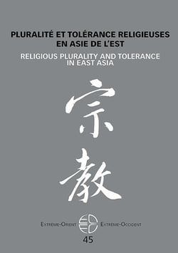 Extrême Orient extrême Occident n.45 : pluralité et tolérance religieuses en Asie de l'Est