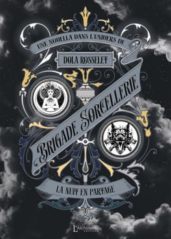Brigade Sorcellerie : La nuit en partage