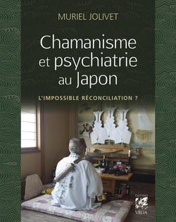 Chamanisme et psychiatrie au Japon : L'impossible réconciliation ?