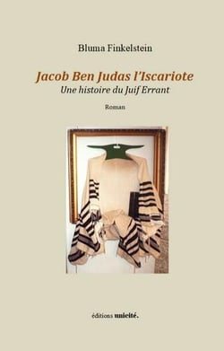 Jacob ben Judas l'iscariote : Une histoire du Juif errant