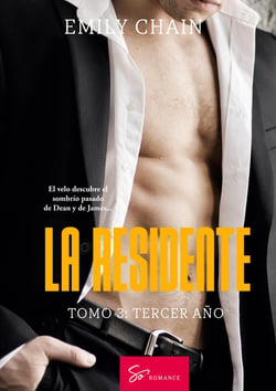 La residente - Tomo 3 : Tercer ano: Pasión médica entre secretos, traiciones y revelaciones