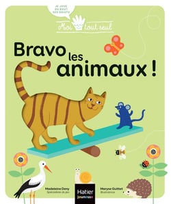 Moi tout seul - Bravo, les animaux ! 1/3 ans