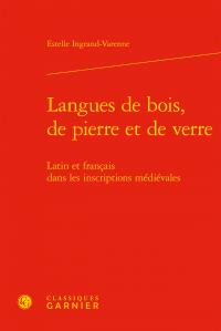 Langues de bois, de pierre et de verre - latin et français dans les inscriptions