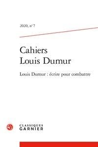 Cahiers Louis Dumur n.7 : 2020 - Louis Dumur : écrire pour combattre