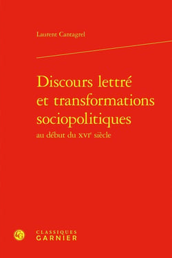 Discours lettré et transformations sociopolitiques au début du XVIe siècle