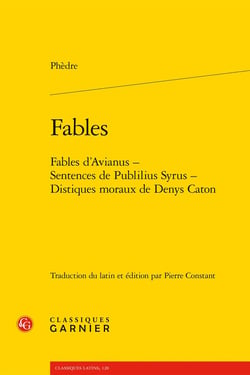 Fables : Fables d'Avianus - Sentences de Publilius Syrus - Distiques moraux de Denys Caton