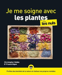Je me soigne avec les plantes pour les nuls (2e édition)