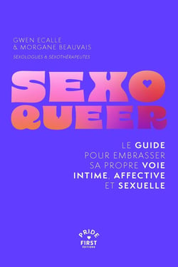 SexoQueer : Le guide pour embrasser sa propre voie intime, affective et sexuelle