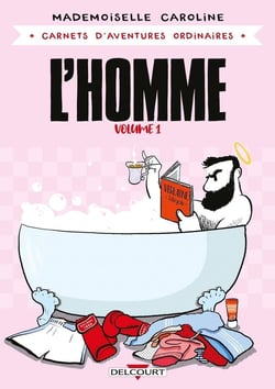 Carnets d'aventures ordinaires - L'Homme