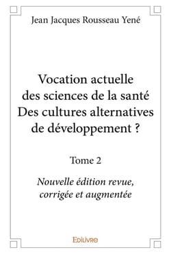 Vocation actuelle des sciences de la santedes cultures alternatives de developpement ? - t02 - vocat