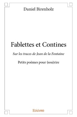 Fablettes et contines - sur les traces de jean de la fontaine - petits poèmes pour (sou)rire