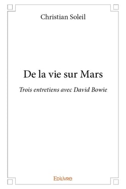 De la vie sur Mars : Trois entretiens avec David Bowie