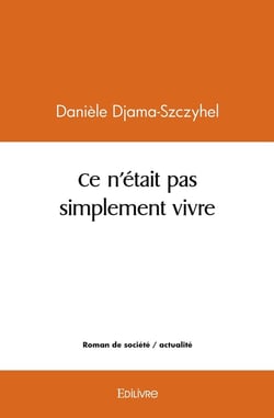 Ce n'était pas simplement vivre