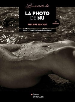 Les secrets de la photo de nu : Pose, composition, éclairage (2e édition)