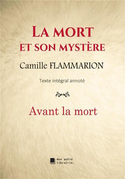 La mort et son mystère : avant la mort