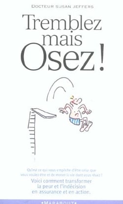 Tremblez mais osez !