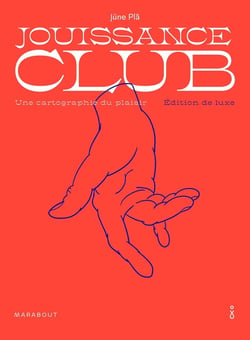 Jouissance club - une cartographie du plaisir