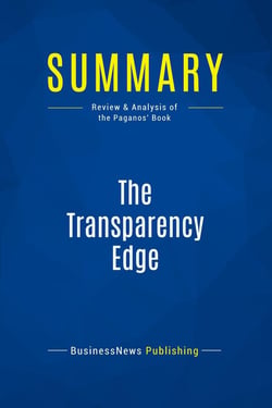 Summary: The Transparency Edge : Review and Analysis of the Pagano's Book