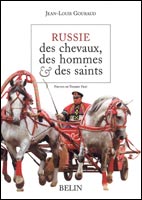 Russie - des chevaux, des hommes et des saints