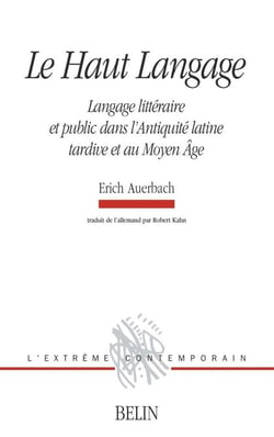 Le Haut Langage : Langage littéraire et public dans l'Antiquité latine tardive et au Moyen Âge