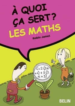 A QUOI CA SERT ? : les mathématiques