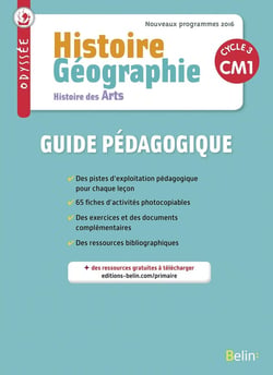 Odyssée : histoire, géographie, histoire des arts - cycle 3, CM1 - guide pédagogique (édition 2016)