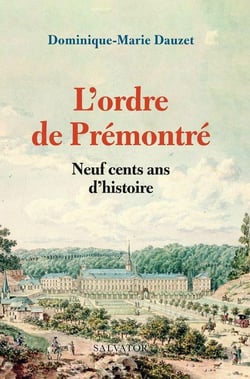 L'ordre de Prémontré - neuf cents ans d'histoire