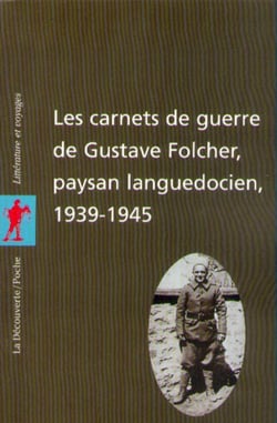 Les carnets de guerre de Gustave Folcher, paysan languedocien (1939-1945)