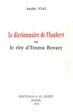 Le Dictionnaire de Flaubert : ou le rire d'Emma Bovary