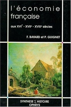 L'économie française aux XVIe, XVIIe et XVIIIe siècles