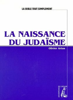 LA NAISSANCE DU JUDAISME.