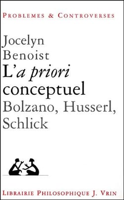 L'a priori conceptuel - Bolzano, Husserl, Schlick