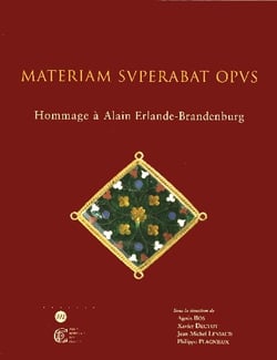 Materiam svperabat opvs - hommage à Alain Erlande-Brandenburg