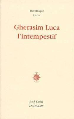 Gherasim Luca - l'intempestif