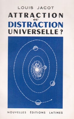 Attraction ou distraction universelle ?