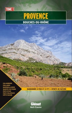 Provence Tome 1 - Bouches-du-Rhône