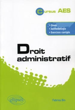Droit administratif - cours, méthodologie, exercices corrigés
