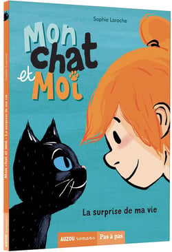 Mon chat et moi Tome 1 : la surprise de ma vie