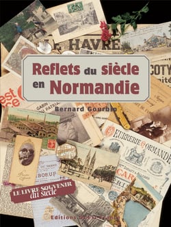 Reflets du siècle en normandie