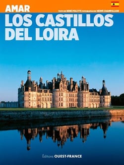 Amar los castillos del Loira