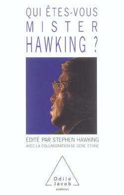 Qui êtes-vous mister Hawking ?