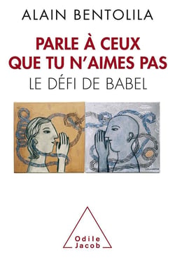 Parle à ceux que tu n'aimes pas - le défi de babel