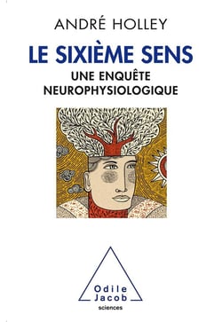 Le sixième sens - une enquête neurophysiologique